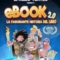 'Ebook 2.0. La fascinante historia del libro'. (SPASMO TEATRO)