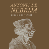 Antonio de Nebrija en el Fondo Antiguo de la Biblioteca