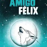 'Amigo Félix' (TEATRO ATÓPICO)