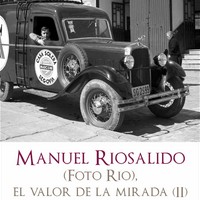 Exposición: 'Manuel Riosalido (Foto Río). El valor de la mirada (II)'
