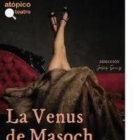 'La venus de Masoch' (TEATRO ATÓPICO)