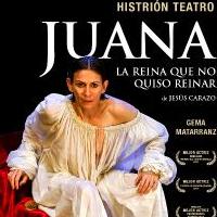 'Juana la loca, la reina que no quiso reinar' (HISTRION TEATRO)