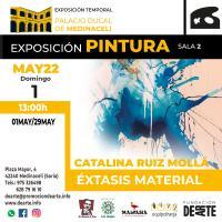 Exposición de Pintura ' ÉXTASIS MATERIAL' de Catalina Ruiz Mollá