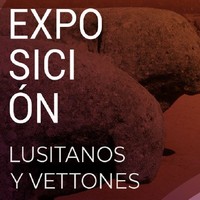 Exposición: 'Lusitanos y Vettones'