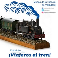 Exposición: '¡Viajeros al tren! Ciencia y técnica sobre raíles'