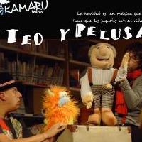 'Teo y Pelusa' (KAMARU TEATRO)
