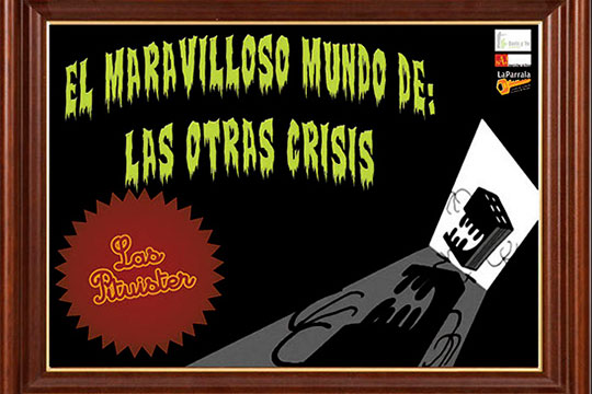 "EL MARAVILLOSO MUNDO DE: LAS OTRAS CRISIS"