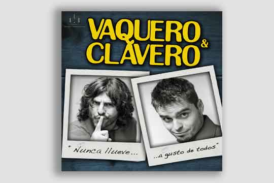 J.J. Vaquero + Álex Clavero: "Nunca llueve... a gusto de todos"
