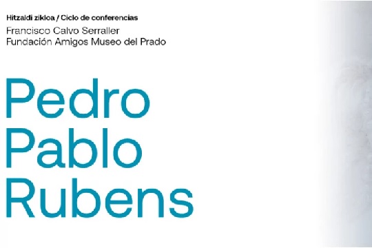 Ciclo de conferencias sobre Pedro Pablo Rubens (Francisco Calvo Serraller + Fundación Amigos del Museo del Prado)