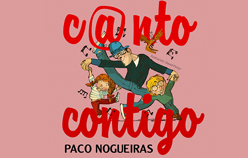"C@nto contigo". Paco Nogueiras