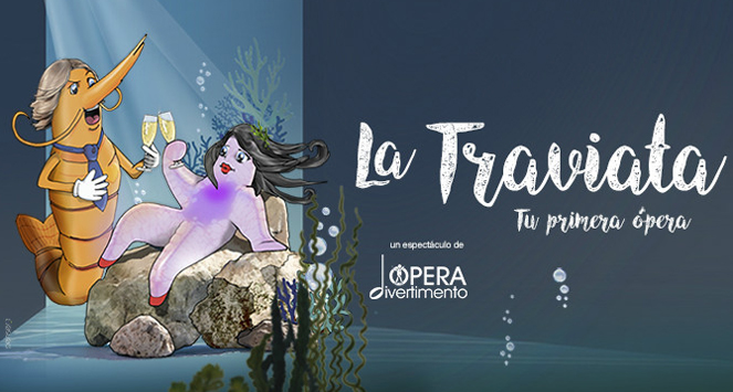 La Traviata. Tu primera ópera submarina