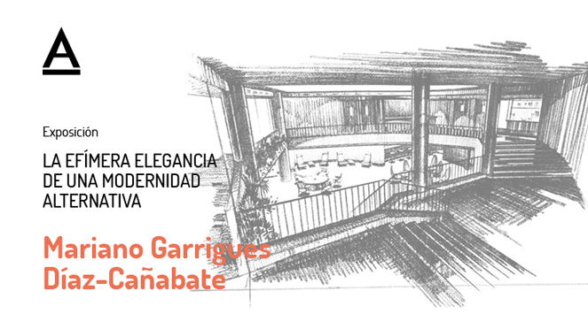 Mariano Garrigues Díaz-Cañabate. La efímera elegancia de una modernidad alternativa